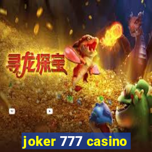 joker 777 casino