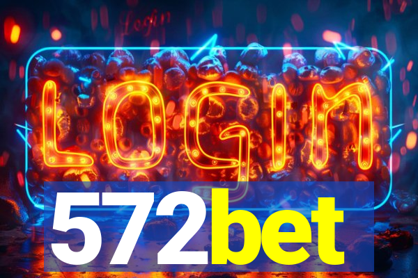 572bet