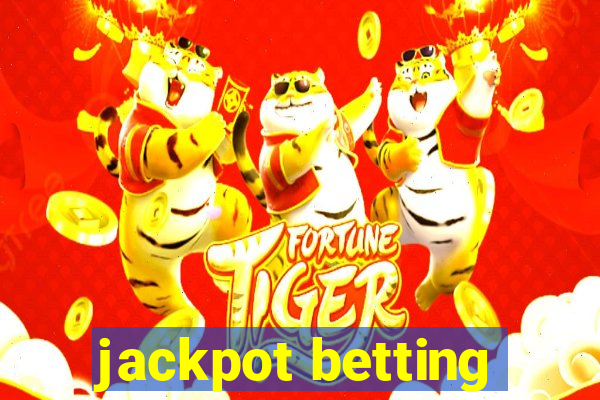 jackpot betting