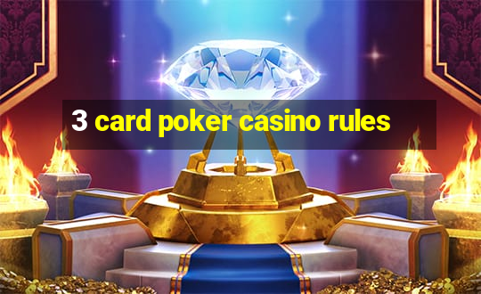 3 card poker casino rules