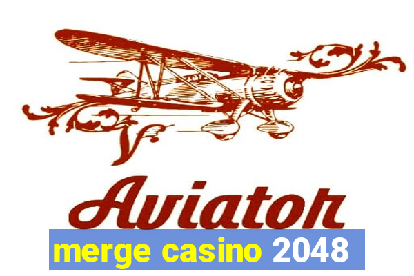 merge casino 2048