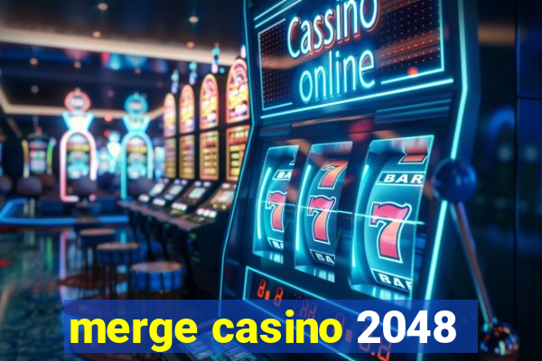 merge casino 2048