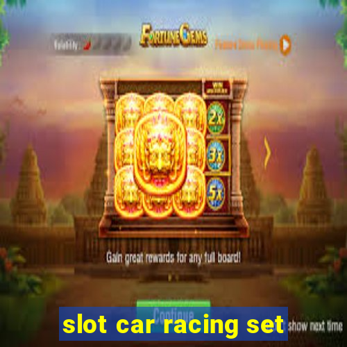 slot car racing set