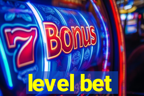 level bet