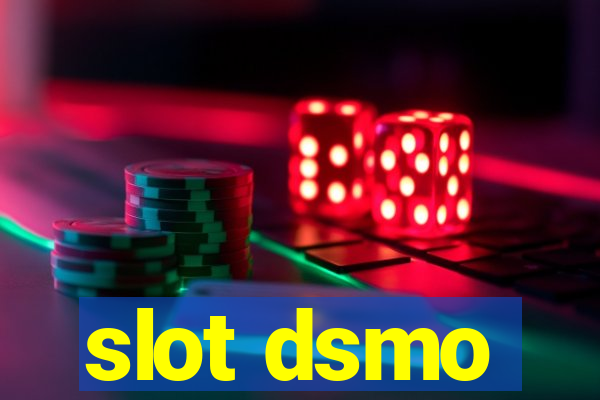 slot dsmo