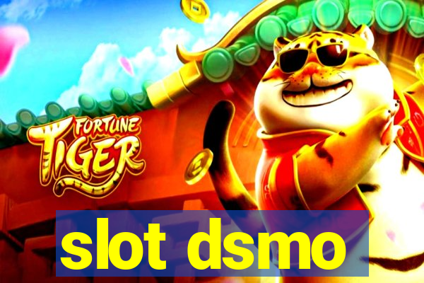 slot dsmo