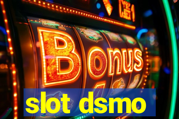 slot dsmo