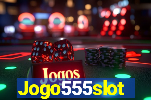 Jogo555slot