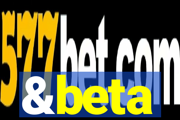 &beta