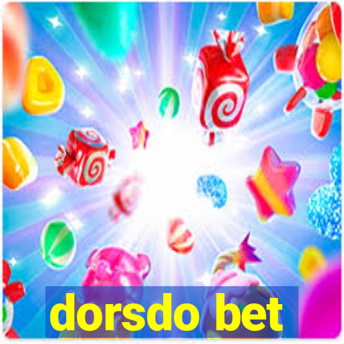 dorsdo bet