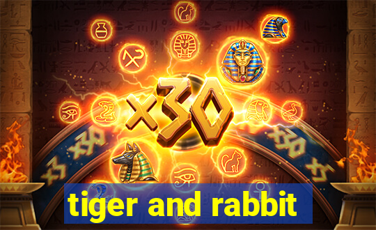 tiger and rabbit