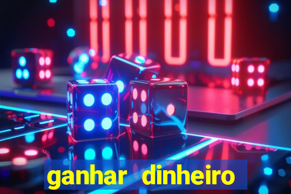 ganhar dinheiro online jogando