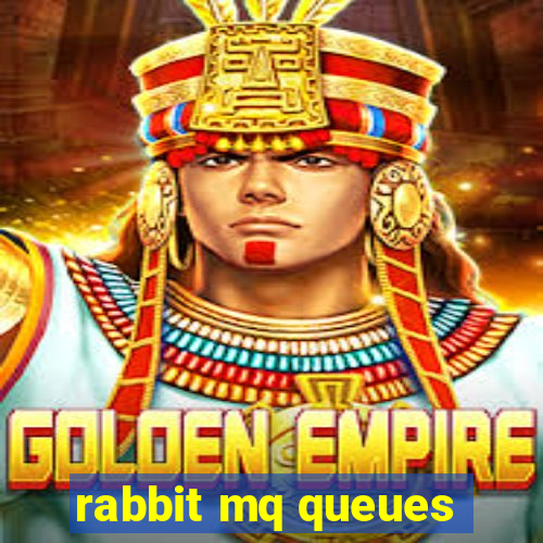 rabbit mq queues