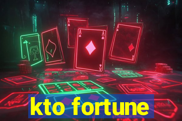 kto fortune