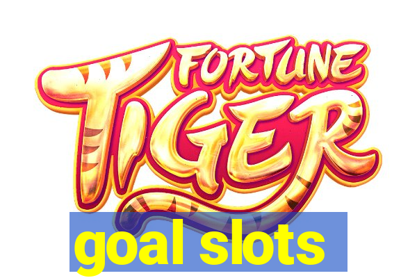 goal slots