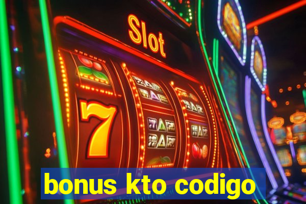 bonus kto codigo