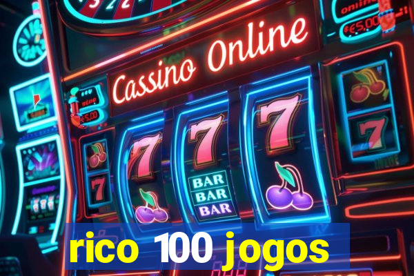 rico 100 jogos