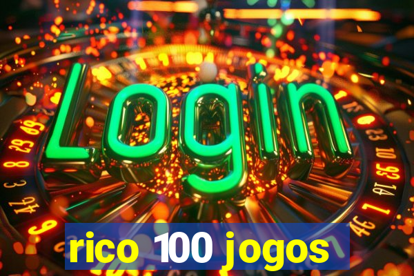 rico 100 jogos