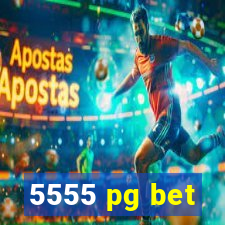 5555 pg bet