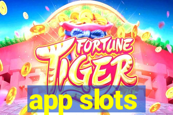 app slots