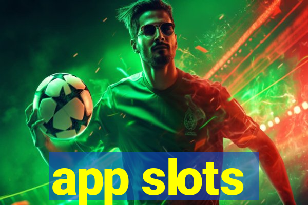 app slots