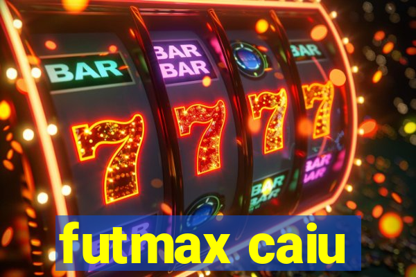 futmax caiu