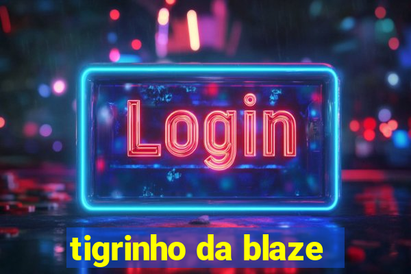 tigrinho da blaze