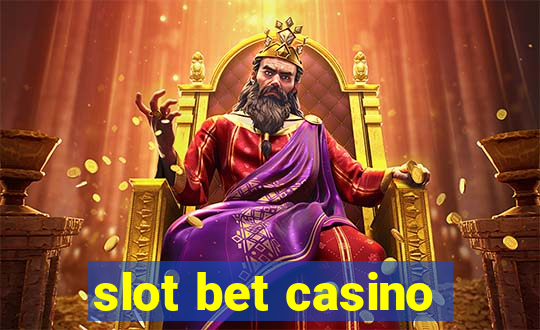 slot bet casino