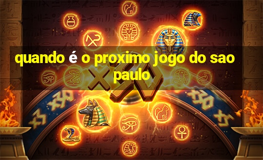 quando é o proximo jogo do sao paulo