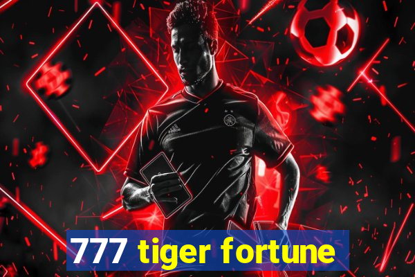 777 tiger fortune