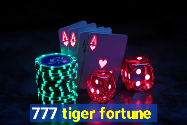 777 tiger fortune