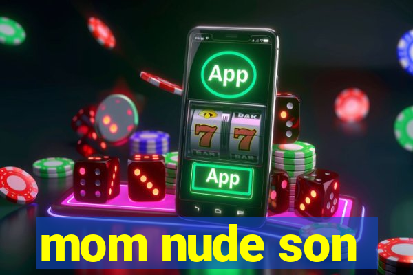 mom nude son