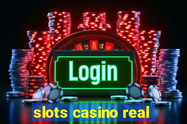 slots casino real