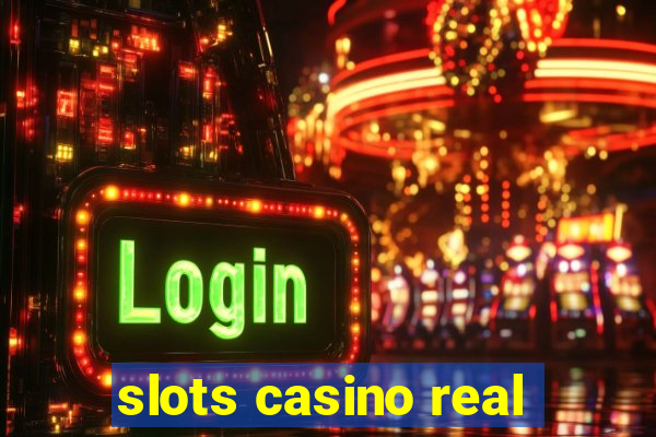 slots casino real