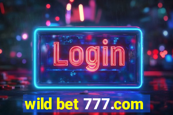 wild bet 777.com