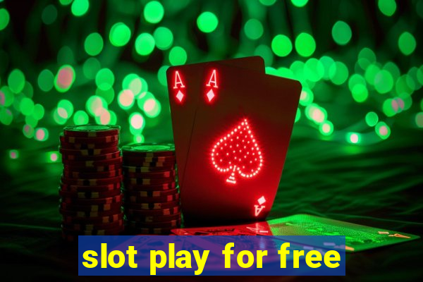 slot play for free