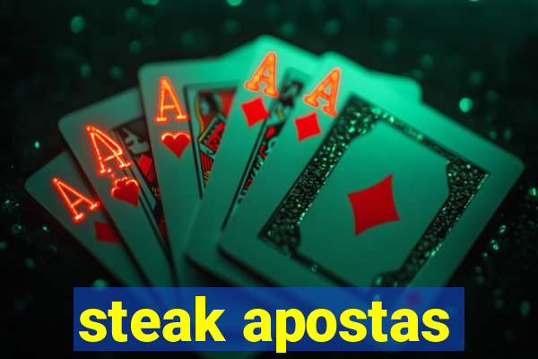 steak apostas