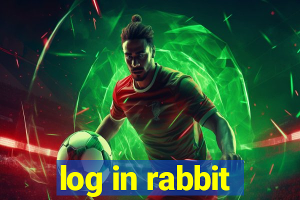 log in rabbit