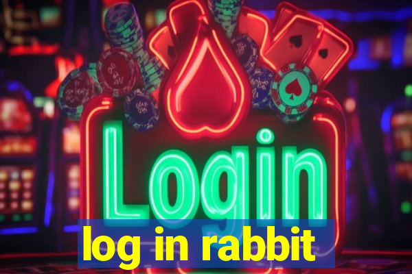 log in rabbit