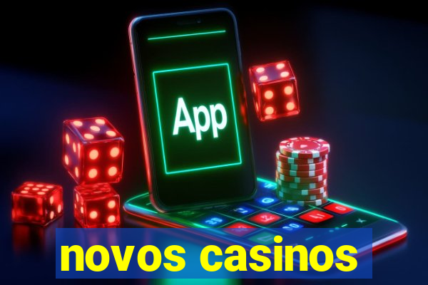 novos casinos