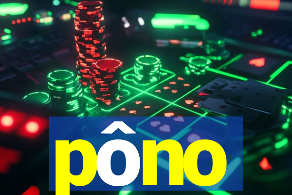 pôno