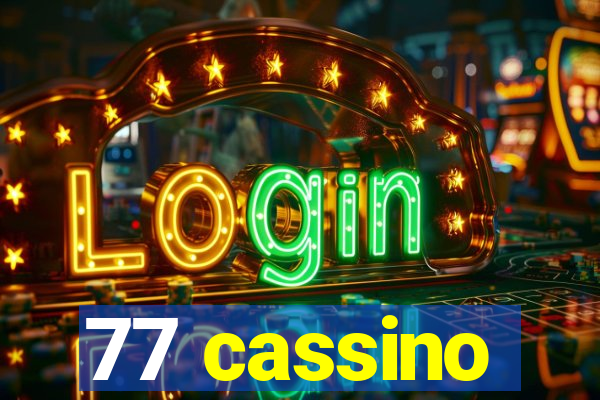 77 cassino