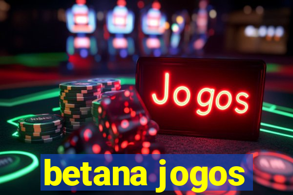 betana jogos