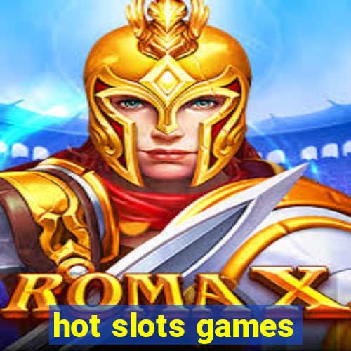 hot slots games