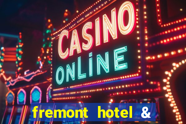 fremont hotel & casino fremont street las vegas nv