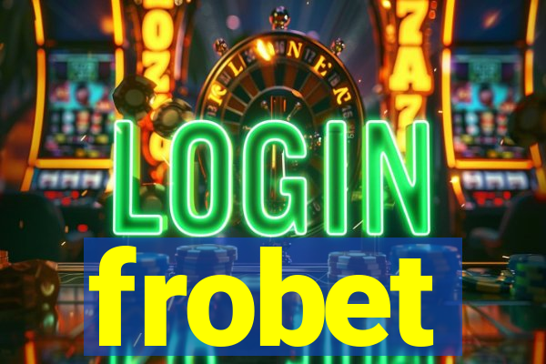 frobet