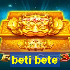 beti bete