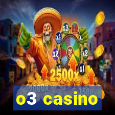 o3 casino