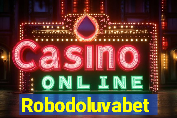 Robodoluvabet