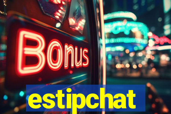 estipchat